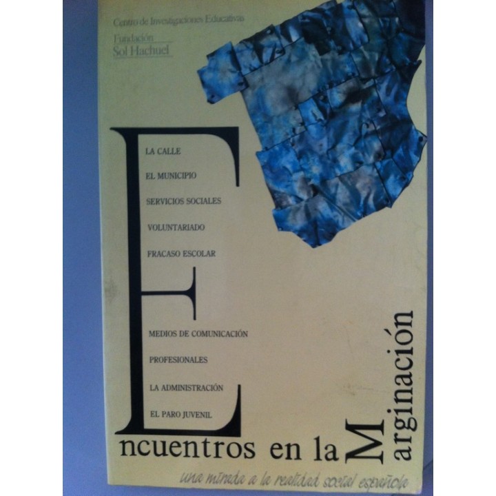 Encuentros en la marginación. Una mirada a la realidad social española.